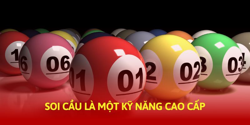 Soi cầu là một kỹ năng cao cấp